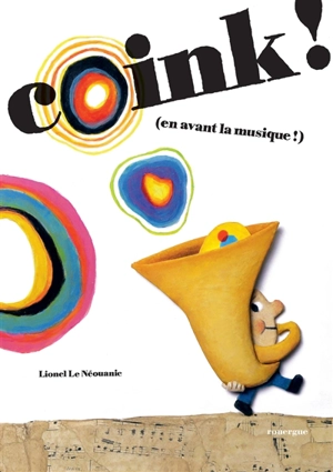 Coink ! (en avant la musique !) - Lionel Le Néouanic