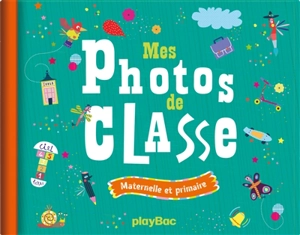 Mes photos de classe : maternelle et primaire