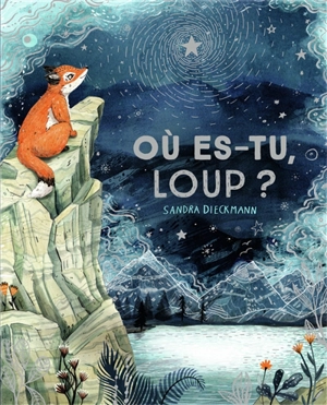 Où es-tu, Loup ? - Sandra Dieckmann