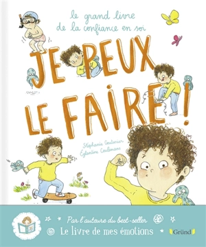 Je peux le faire ! : le grand livre de la confiance en soi - Stéphanie Couturier