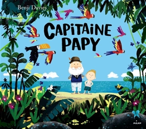 Capitaine papy - Benji Davies