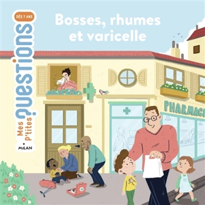 Bosses, rhumes et varicelle - Christine Naumann-Villemin