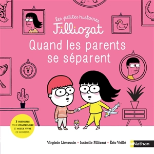 Quand les parents se séparent : 3 histoires pour comprendre et mieux vivre ce moment - Virginie Limousin