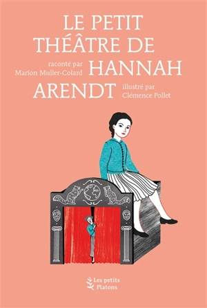 Le petit théâtre de Hannah Arendt - Marion Muller-Colard