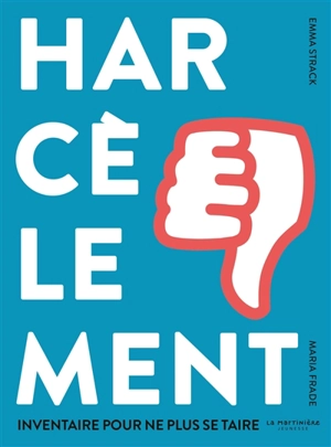 Harcèlement : inventaire pour ne plus se taire - Emma Strack