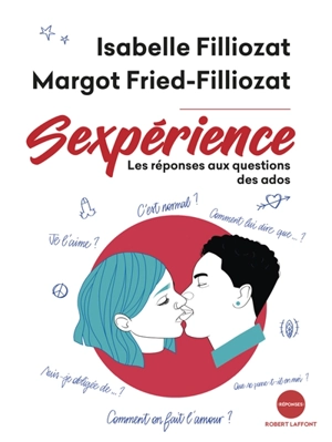 Sexpérience : les réponses aux questions des ados - Isabelle Filliozat