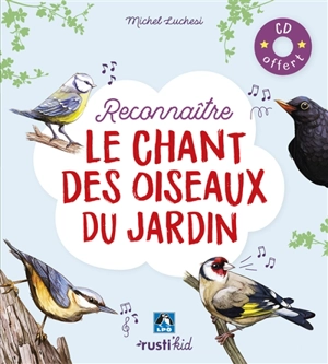 Reconnaître le chant des oiseaux du jardin - Michel Luchesi
