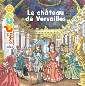 Le château de Versailles - Stéphanie Ledu