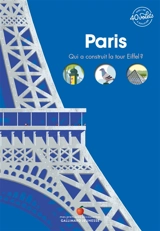 Paris : qui a construit la tour Eiffel ? - Jean-Michel Billioud