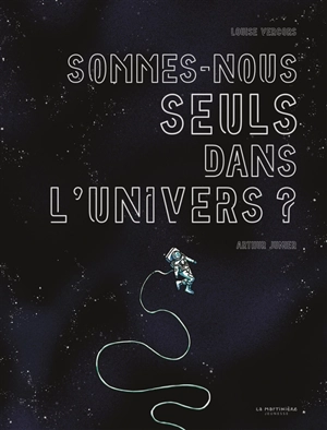 Sommes-nous seuls dans l'Univers ? - Louise Vercors