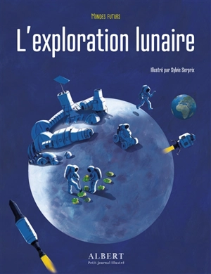L'exploration lunaire - Julie Lardon