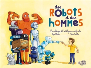 Des robots et des hommes : la robotique et l'intelligence artificielle - Sophie Blitman