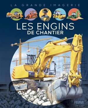 Les engins de chantier - Agnès Vandewiele