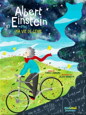 Albert Einstein : ma vie de génie - Enrico Lavagno