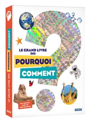 Le grand livre des pourquoi-comment : des réponses à plus de 1.000 questions - Patrick David