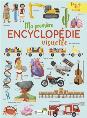 Ma première encyclopédie visuelle - Renzo Barsotti