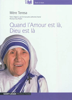 Quand l'amour est là, Dieu est là - Teresa