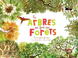 Ces arbres qui font nos forêts : les écosystèmes forestiers - Emmanuelle Grundmann