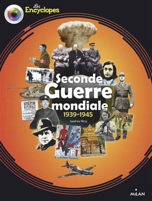 La Seconde Guerre mondiale : 1939-1945 - Sandrine Mirza