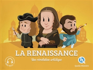 La Renaissance : une révolution artistique - Claire L'Hoër