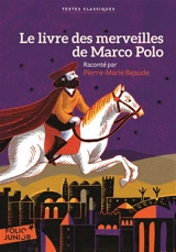 Le livre des merveilles de Marco Polo - Marco Polo