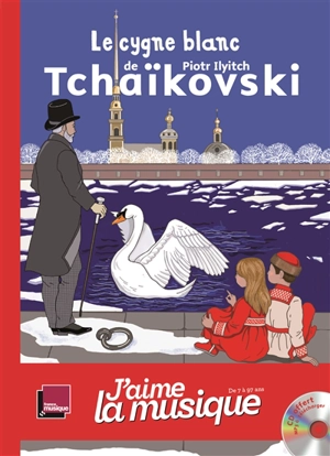 Le cygne blanc de Piotr Ilyitch Tchaïkoski - Marianne Vourch