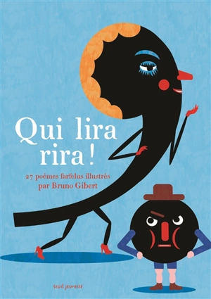 Qui lira rira ! : 27 poèmes farfelus - Bruno Gibert