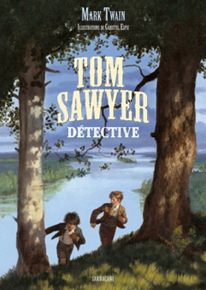 Tom Sawyer détective - Mark Twain