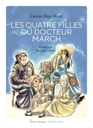 Les quatre filles du docteur March - Louisa May Alcott