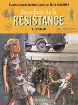 Les enfants de la Résistance. Vol. 4. L'escalade - Cécile Jugla