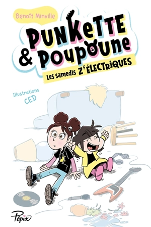 Punkette & Poupoune. Les samedis z'électriques - Benoît Minville