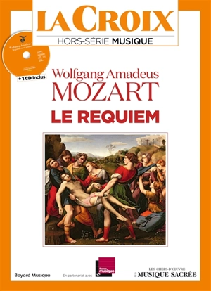 Croix (La), hors série musique. Le Requiem - Wolfgang Amadeus Mozart