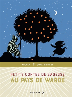 Petits contes de sagesse au pays de Wardé - Kochka