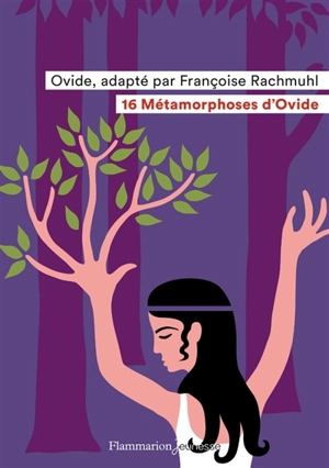 16 métamorphoses d'Ovide - Françoise Rachmühl