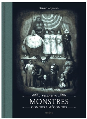 Atlas des monstres connus & méconnus - Sergio Aquindo