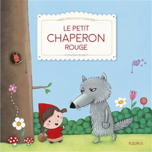 Le Petit Chaperon rouge - Rosalinde Bonnet