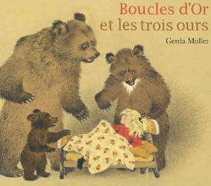 Boucles d'or et les trois ours - Gerda Muller