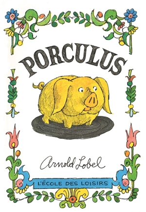 Porculus - Arnold Lobel