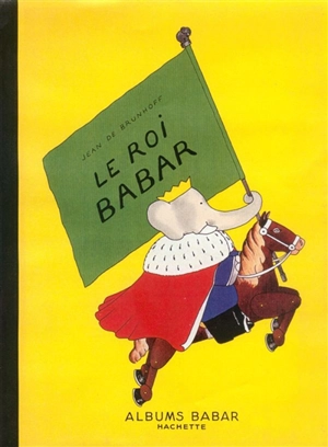 Le roi Babar - Jean de Brunhoff