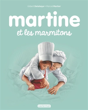 Martine et les marmitons - Gilbert Delahaye