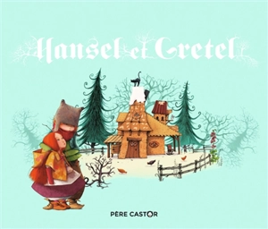 Hansel et Gretel - Sophie Lebot