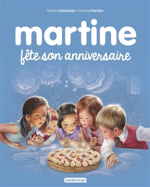 Martine fête son anniversaire - Gilbert Delahaye