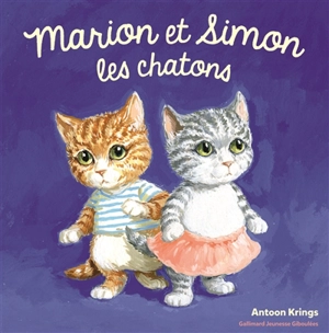 Marion et Simon les chatons - Antoon Krings
