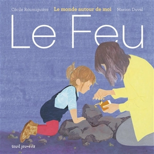 Le feu - Cécile Roumiguière