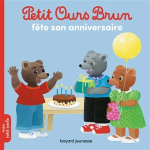 Petit Ours Brun fête son anniversaire - Marie Aubinais