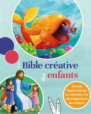 La Bible créative des enfants - Gill Guile