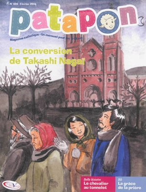 Patapon : mensuel catholique des enfants dès 5 ans, n° 404. La conversion de Takashi Nagaï