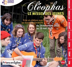 Cléophas : le missel des jeunes, n° 14. Prier et célébrer avec les textes du dimanche du 29 novembre 2015 au 29 mai 2016