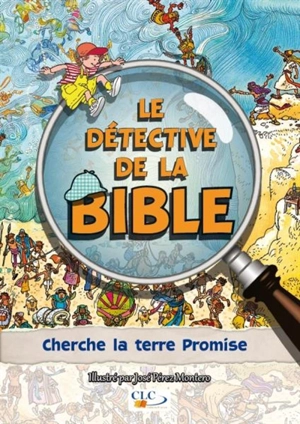 Le détective de la Bible. Cherche la Terre promise - José Pérez Montero