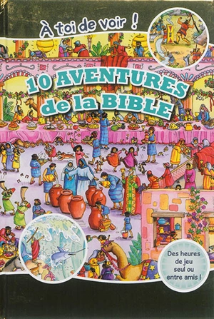 10 aventures de la Bible : à toi de voir ! - Charlotte Thorne